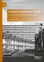 Palgrave Studies in Oral History - London's Aylesbury Estate