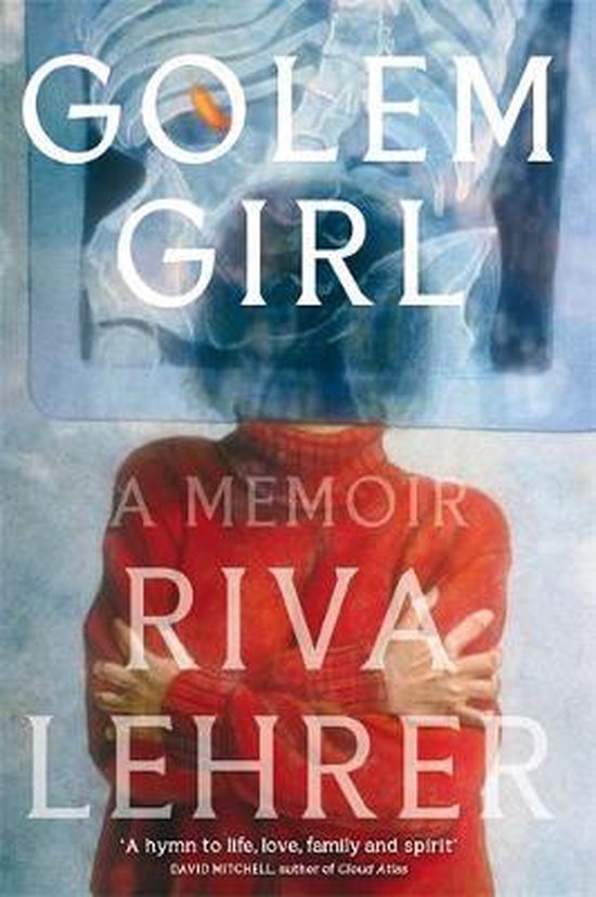 Golem Girl A Memoir 'A hymn to life, love, family, and spiri ... - cover