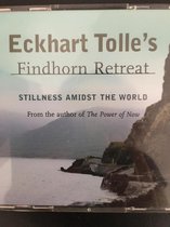 Eckhart Tolle's Findhorn Retreat