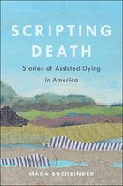 California Series in Public Anthropology- Scripting Death