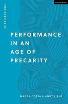 Performance in an Age of Precarity 40 Reflections