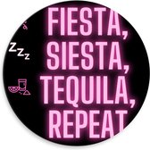 Dibond Wandcirkel - Tekst: ''Fiesta, Siesta, Tequila, Repeat'' zwart/roze met figuren - 30x30cm Foto op Aluminium Wandcirkel (met ophangsysteem)