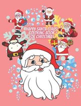Happy Santa Claus Coloring Book For Christmas