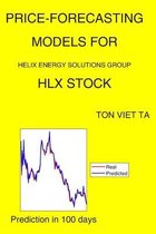 Price-Forecasting Models for Helix Energy Solutions Group HLX Stock
