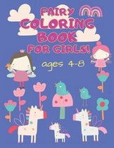 Fairy Coloring Book For Girls Ages 4-8: Living In Wonderland With Her Cute Friends