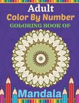 Adult Color By Number Coloring Book Of Mandala