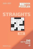 The Mini Book Of Logic Puzzles 2020-2021. Straights 8x8 - 240 Easy To Master Puzzles. #7