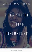 When You're Feeling Discontent