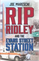 Rip Ridley and the Evans Street Station