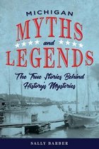 Myths and Mysteries Series- Michigan Myths and Legends