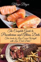 The Complete Guide to Pescatarian and Atkins Diets