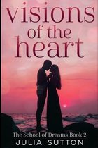 Visions of the Heart (The School of Dreams Book 2)