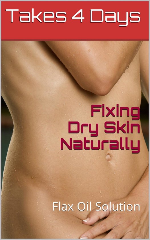 Missing Diet Nutrient - Fixing Dry Skin Naturally - cover