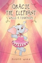 Gracie the Elephant Walks a Tightrope