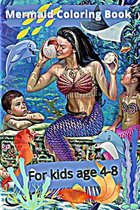 Mermaid Coloring Book For kids age 4-8: coloring book for kids ages 4-8