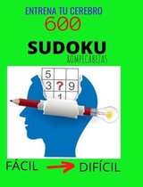 Entrena tu Cerebro 600 SUDOKU Rompecabezas Facil a Dificil