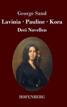 Lavinia - Pauline - Kora