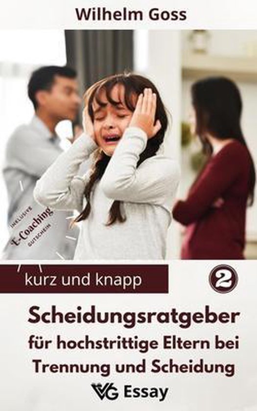 Kurz Und Knapp- Scheidungsratgeber für hochstrittige Eltern ... - cover