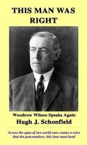 This Man Was Right: Woodrow Wilson Speaks Again