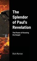 The Splendor of Paul's Revelation