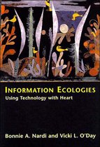 Information Ecologies - Using Technology with Heart