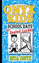 Onyx Kids School Days 1 - The Sealed Locker