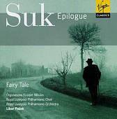 Suk: Epilogue, Fairy Tale /Pesek, Orgonasova, Kusnjer, et al