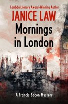 The Francis Bacon Mysteries - Mornings in London