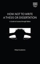 How Not to Write a Thesis or Dissertation
