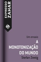 A monotonização do mundo