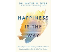 Happiness Is the Way