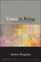SUNY series in Contemporary Continental Philosophy - Virtue in Being