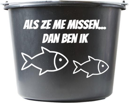 Emmer 12 Liter - Zwart - met tekst: Als ze me ben ik vissen - | bol.com