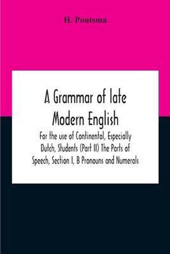 A Grammar Of Late Modern English; For The Use Of Continental ... - cover