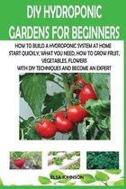 DIY Hydroponic Gardens for Beginners