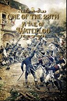 One of the 28th A tale of Waterloo