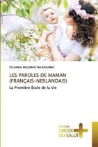 Les Paroles de Maman (Français-Nerlandais)