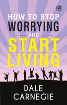 Boek 'How To Stop Worrying and Start Living' van Dale Carnegie met op de cover zittend een groepje mensen op een heuvel, met een stralende zon en de tekst 'HOW TO STOP WORRYING AND START LIVING' en 'DALE CARNEGIE'.