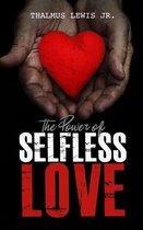 THE POWER Of SELFLESS LOVE