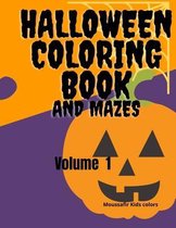 Halloween coloring book and mazes Volume 1