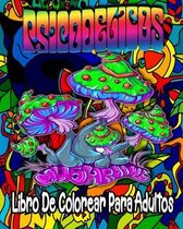 Psicodelicos: Mushrooms Libro De Colorear Para Adultos