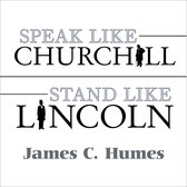 Speak Like Churchill, Stand Like Lincoln