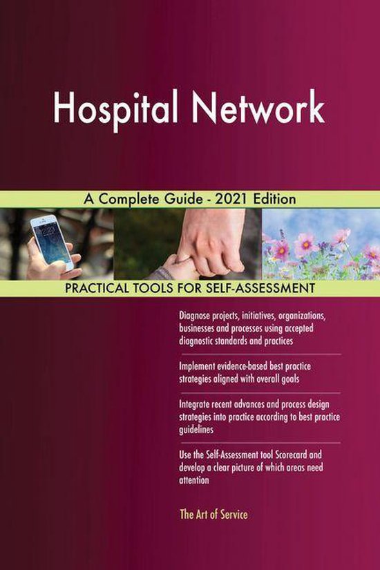 Hospital Network A Complete Guide 2021 Edition (ebook), Gerardus
