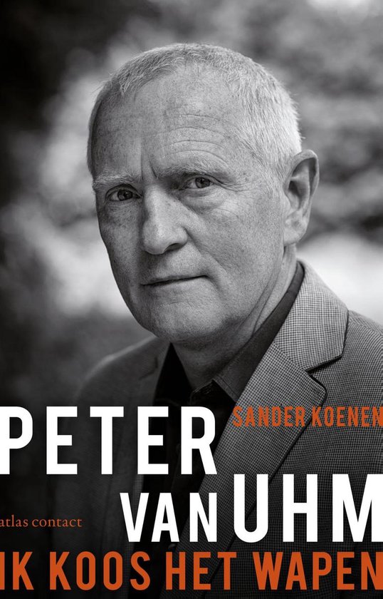 Boek cover Peter van Uhm: ik koos het wapen van Sander Koenen (Paperback)
