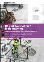 Tekst & Toelichting  -   Besluit bouwwerken leefomgeving