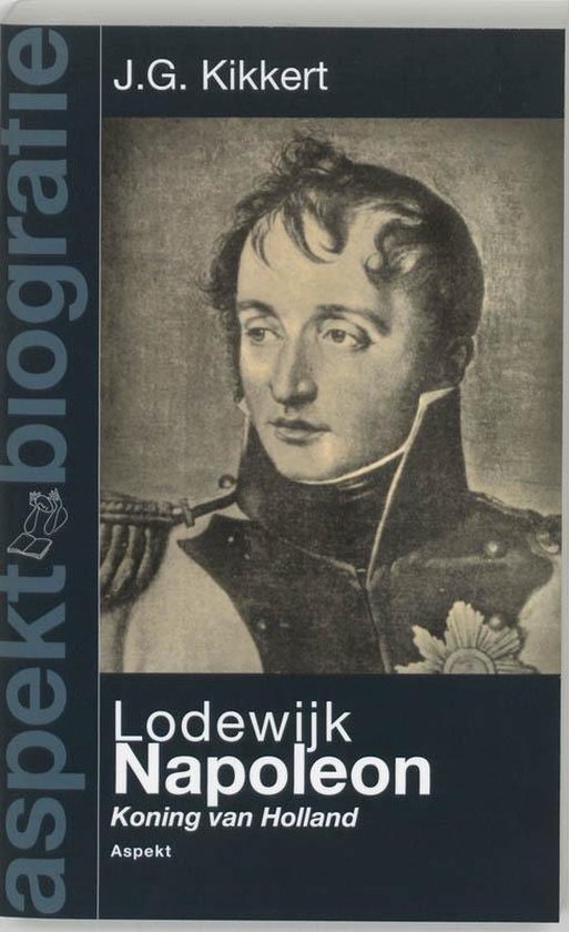 Cover van het boek 'Lodewijk Napoleon' van J.G. Kikkert