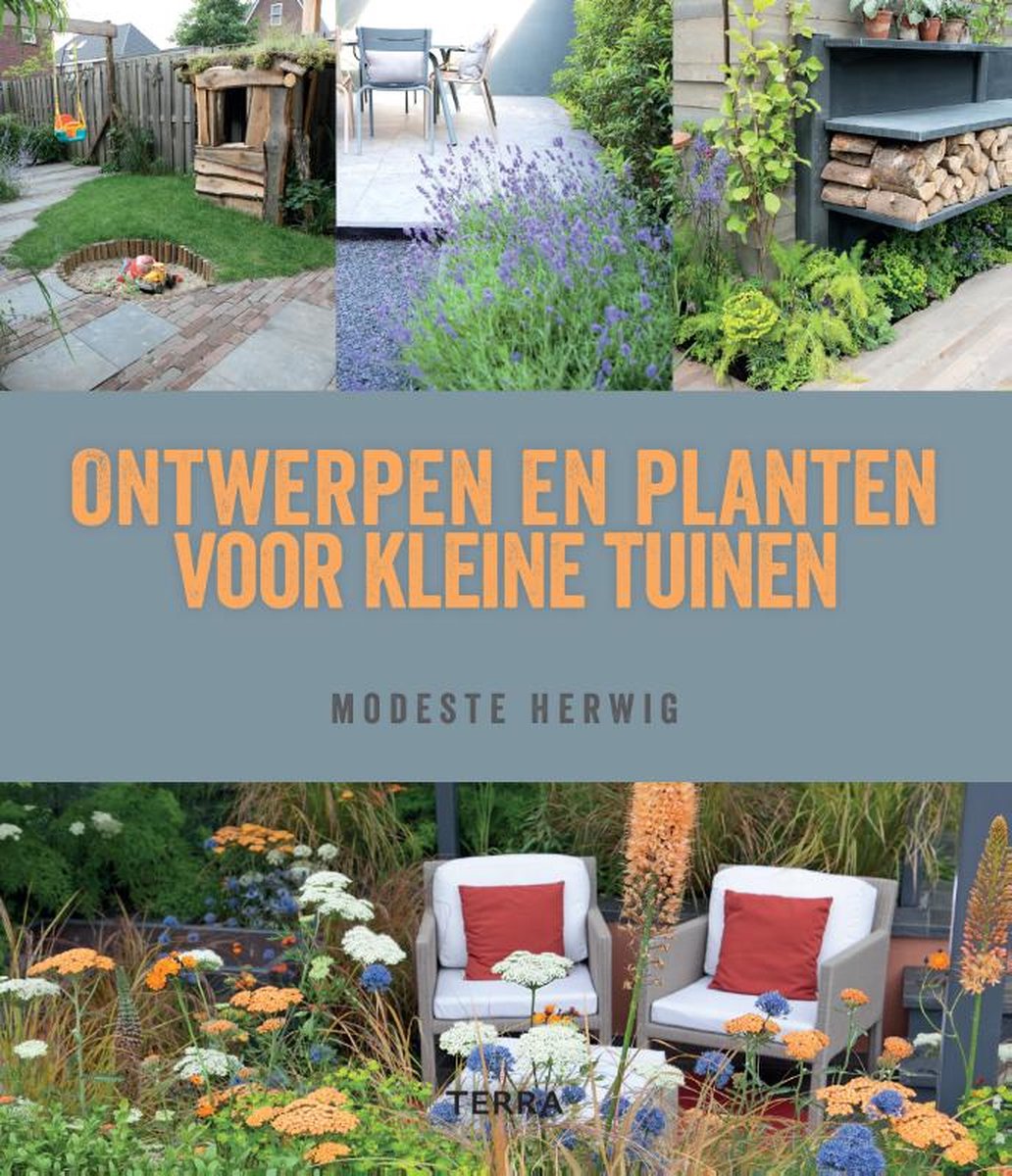 Hij breedte Redelijk Ontwerpen en planten voor kleine tuinen, Modeste Herwig | 9789089896780 |  Boeken | bol.com