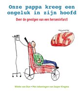 Boekcover met titel 'Onze pappa kreeg een ongeluk in zijn hoofd'.