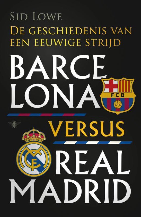 Cover van het boek 'Barcelona versus Real Madrid' van Sid Lowe