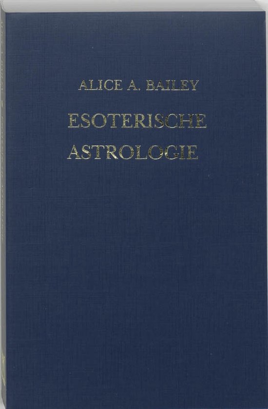 Cover van het boek 'Esoterische astrologie' van Alice A. Bailey